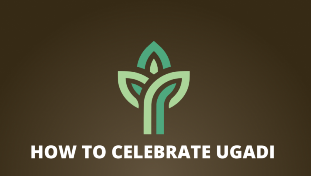 Why and How to celebrate Ugadi? - AgriFi